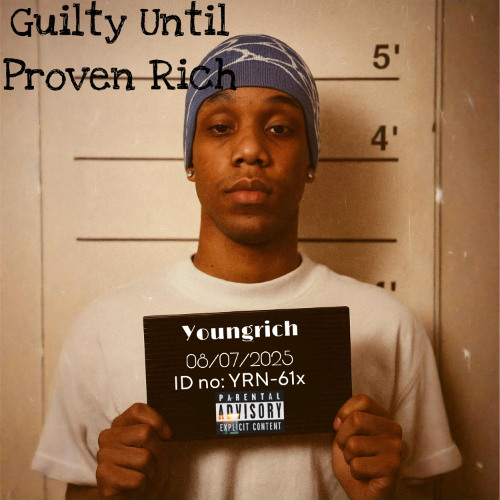 GUILTY UNTIL PROVEN RICH