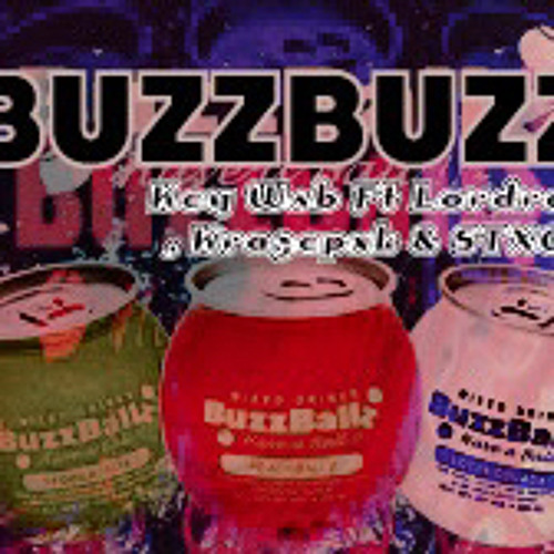 Buzz Buzz Ft Lordremy, Krazepxk & STXCKZ