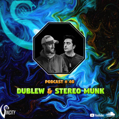 Dublew & Stereo Munk - Sincity Podcast # 40 (Live @ Haywire Records)