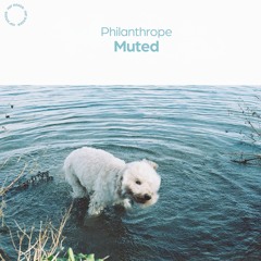 Philanthrope & Juan Rios - MUTED