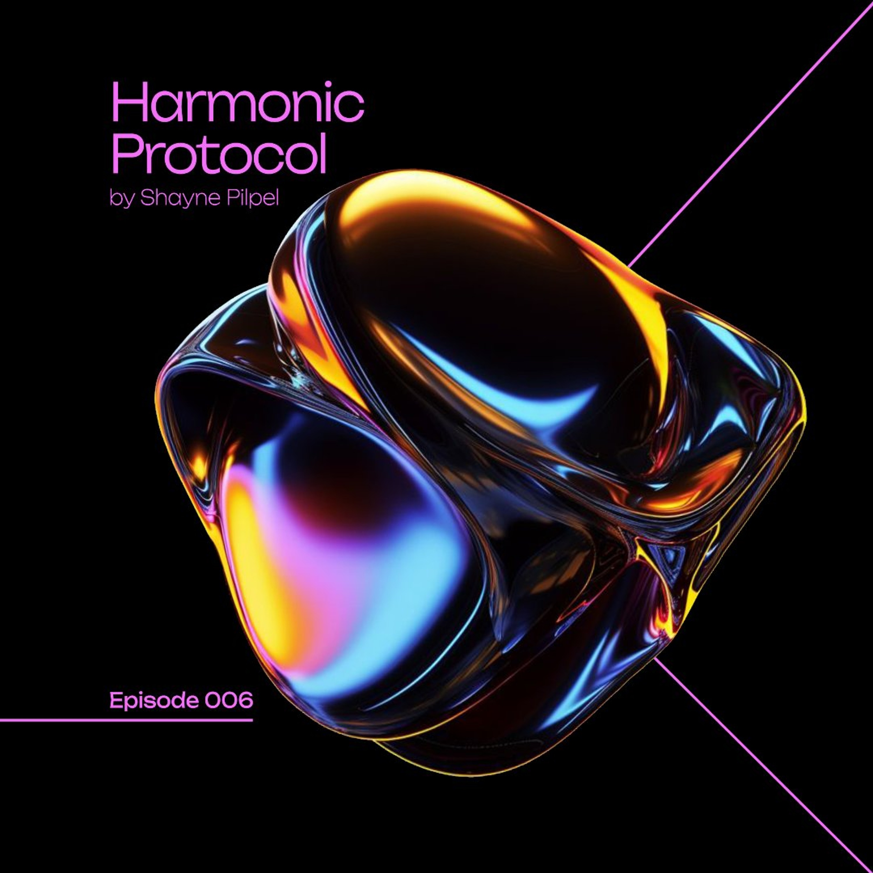Harmonic Protocol 006 episode artwork