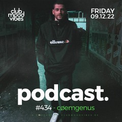 Club Mood Vibes Podcast #434 ─ cøemgenus