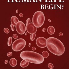 READ KINDLE PDF EBOOK EPUB When Does Human Life Begin? by  John L. Merritt M.D. &  II