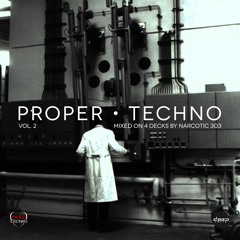 Proper Techno Vol 2 - By Narcotic 303