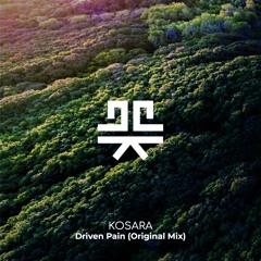 Kosara - Driven Pain (Original Mix)