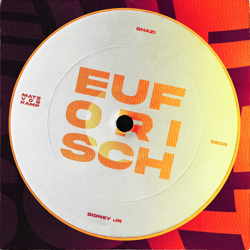 Euforisch - Ghazi, Matz Voskamp, Seor & Sidney Jr