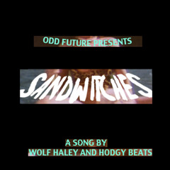 Sandwitches (feat. Hodgy Beats)