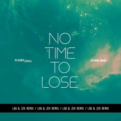 No Time To Lose (Lou & J2x Remix)