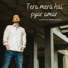 Tera Mera Hai Pyar Amar by Irfan Khalid