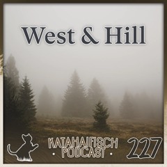 KataHaifisch Podcast 227 - West & Hill