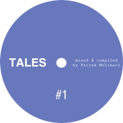 TALES #1 - mixed & compiled by PATRYK MOLINARI