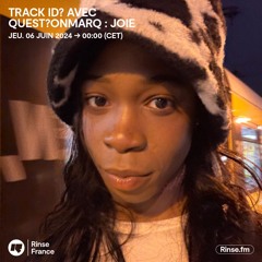 track ID? avec quest?onmarq : Joie - 06 Juin 2024
