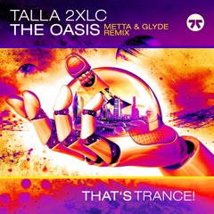 Talla 2XLC - Oasis (Metta & Glyde Remix)