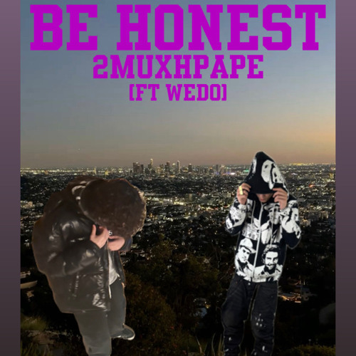 Be Honest (feat. WEDO