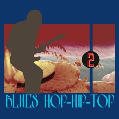 Blues HOP - HIP - TOP 2