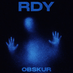 RDY - Obskur  [Schranz Mix]