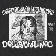 DELUSIONAL (PROD. CLXYMORE)