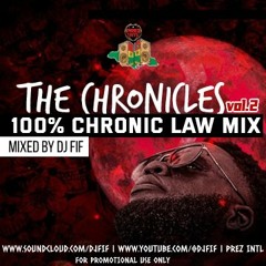 THE CHRONICLES VOL. 2 100% CHRONIC LAW MIX | MIXED BY DJ FIF