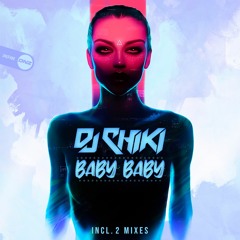 Dj Chiki - Baby Baby