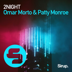 Omar Morto & Patty Monroe - 2NIGHT