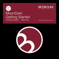 MoonDark - Getting Started (Original Mix) [Bedroom Muzik]