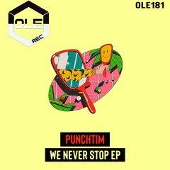 PUNCHTIM - We Never Stop Snippet