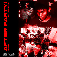 After Party!+ (Remix) ft.plenjdub