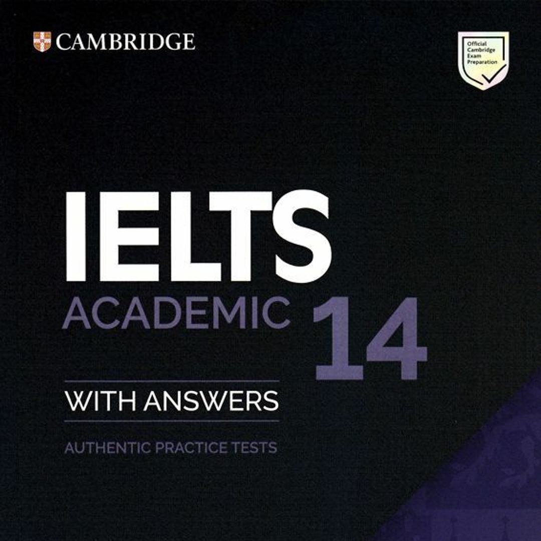Stream Kitti Chaiyawan | Listen to [ACADEMIC] Cambridge IELTS 14