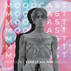 Moodcast: Ernest Kalinin 16.03.20