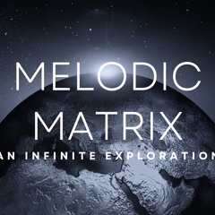 MELODIC MATRIX