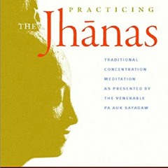 ❤️get (⚡️pdf⚡️) download👍 Practicing the Jhanas: Traditional Concentration Meditation as Presented