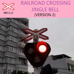 Railroad Crossing Jingle Bell (Version 2)