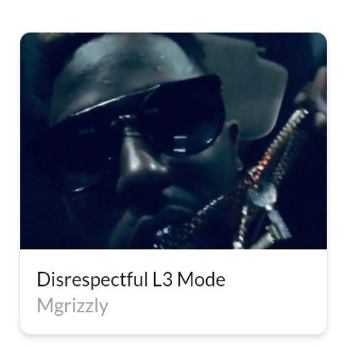 Disrespectful L3MODE