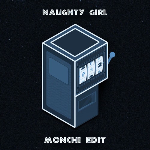 Naughty Girl - Erga, Arsyih Idrak, Liquid Silva (Monchi Edit)