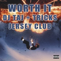 DJ Taj, Tricks - Worth It (Jersey Club)