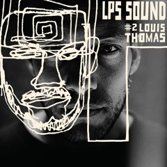 LPS.SOUND #02 Louis Thomas