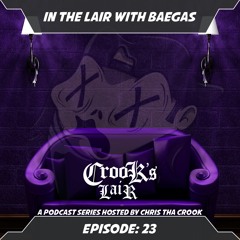 Ep. 23: In The Lair With Baegas