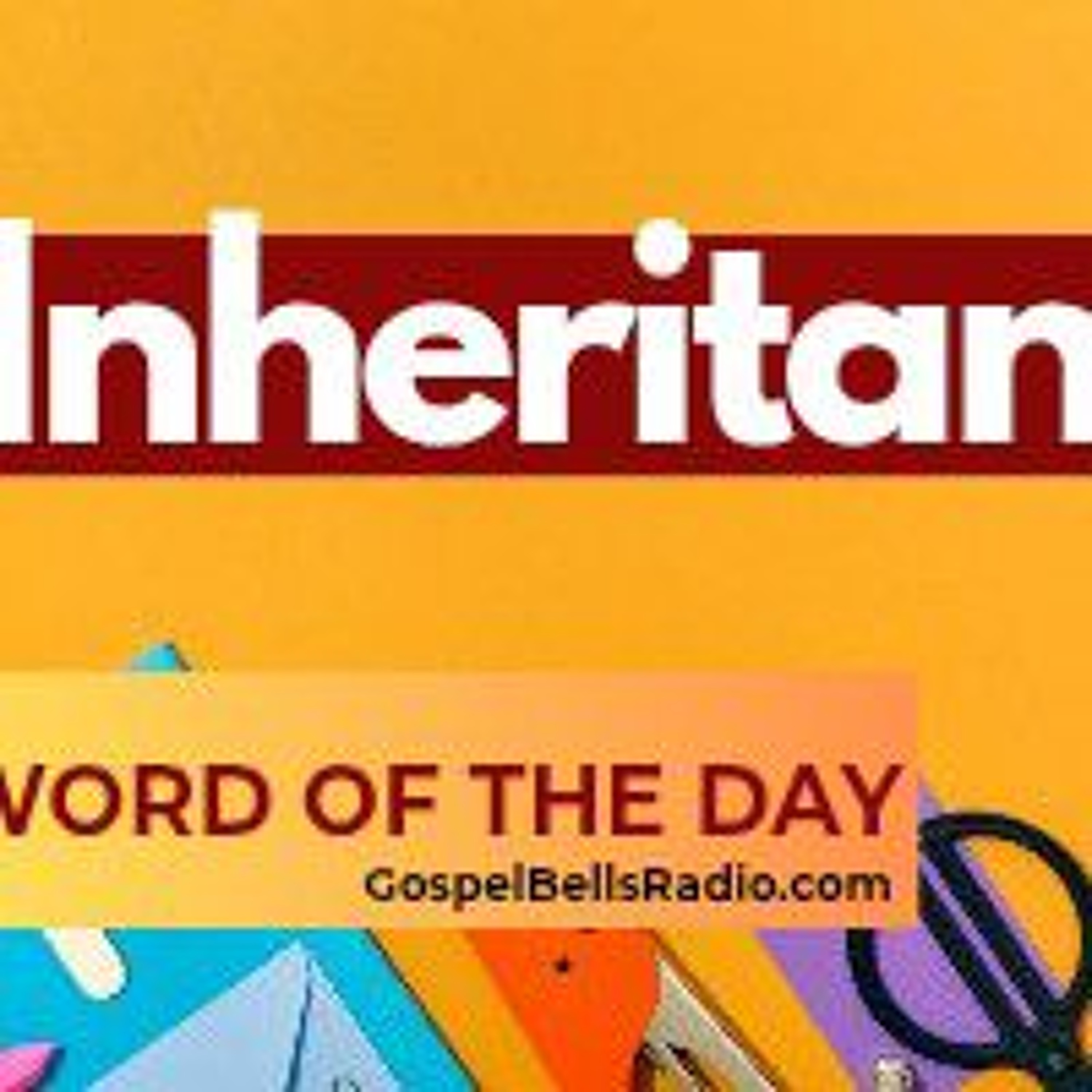 Word of the Day | INHERITANCE.m4a episode artwork