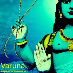 Varuna - Kingdom of Heavens Mix