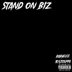 BabyGliz x 105Jsteppa-Stand On Biz (Unreleased)