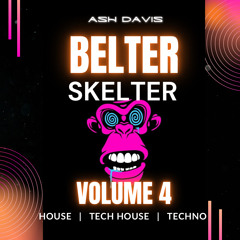 Ash Davis - Belter Skelter 4 (Aug 23)