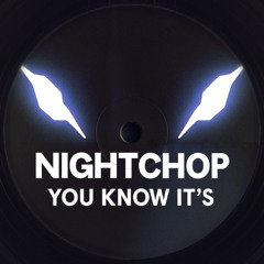 Nightchop - You Know It's