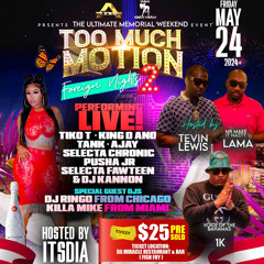TOO MUCH MOTION FOREIGN NIGHTS PART 2 PROMO FT @PUSHAJR @1KDAVOICE FRIDAY MAY 24 MEMORIAL DAY