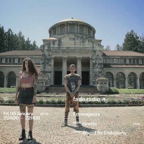 Extravaganza 018 w/ Kinetta invites Bound By Endogamy
