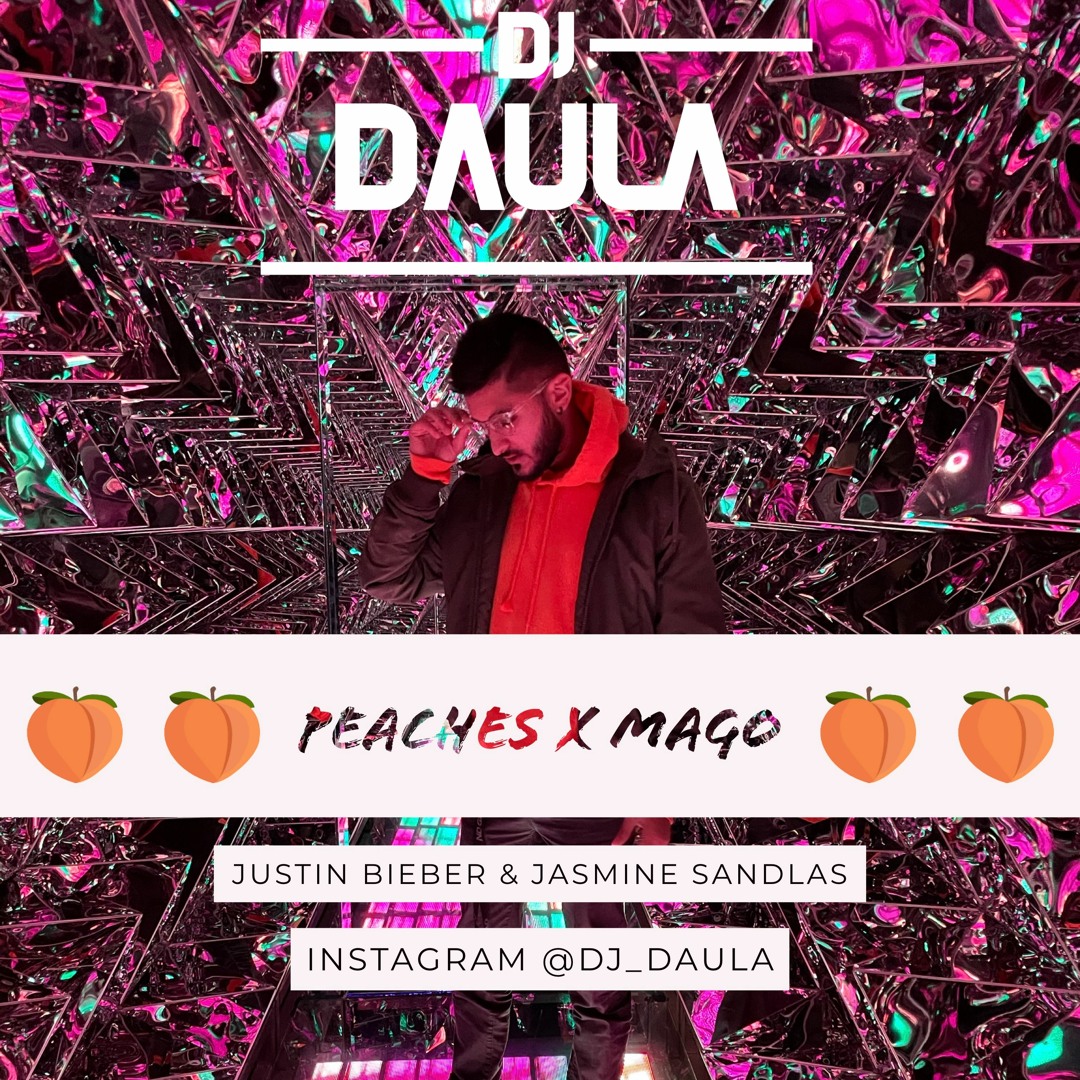 Listen to DJ Daula | Mago x Peaches | Justin Bieber vs Jasmine Sandlas by  DJ DAULA in Songs playlist online for free on SoundCloud