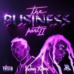 Tiësto & Ty Dolla $ign - The Business, Pt.Ⅱ (Kohey Future Rave Remix) "Buy=Free D/L"