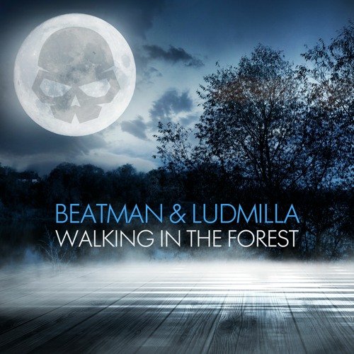 [PSYTRANCE] Beatman & Ludmilla - Walking In The Forest (Extended Mix) [SKULLDUGGERY]