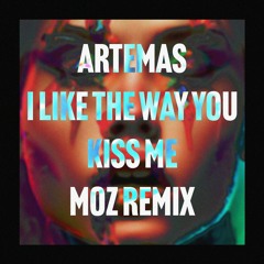 Artemas - I like the way you kiss me - DNB REMIX