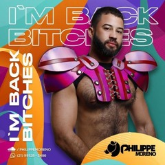 Dj Philippe Moreno - I'm Back Bitches