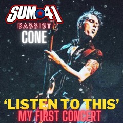 Listen To This ep256 - Sum 41 bassist Cone McCaslin First Concert Story (July 23 ’24)